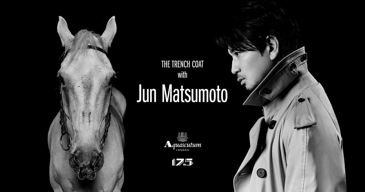 松本潤｜THE TRENCH COAT｜Aquascutum 175th